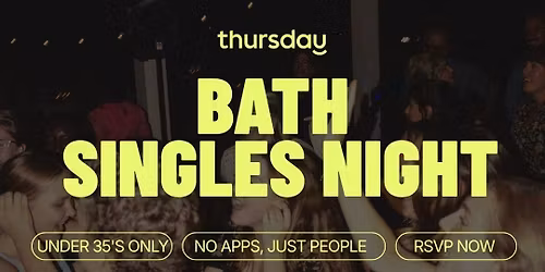 Thursday | The Bootlegger (Under 35's) | Bath