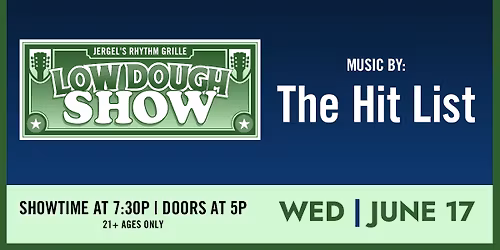 Low Dough Show featuring Hit List at Jergels