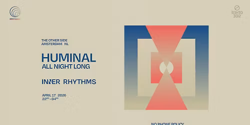 Inner Rhythms: Huminal all night long