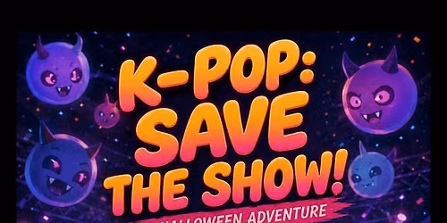K-Pop: Save the Show! \u2014 A Halloween Adventure