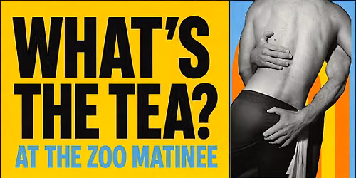WHAT'S THE TEA? A ZOO TEA DANCE!