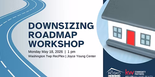 Downsizing Roadmap Workshop at Washington Township RecPlex | Joyce Young Center