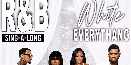 LADIES LOVE R&B - ALL WHITE EVERYTHANG