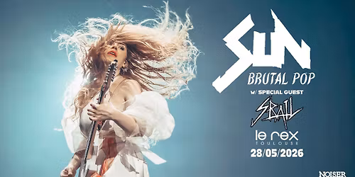 SUN BRUTAL POP & SRAIL | Le Rex de Toulouse