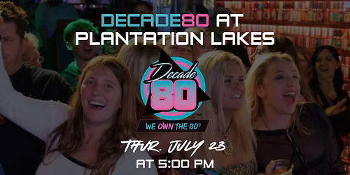 Decade80 at Plantation Lakes (Reservation Required)