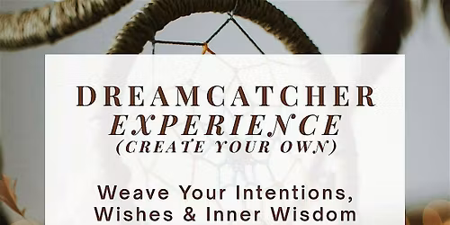 Weave Your Dreams: DIY Dreamcatcher Workshop - March