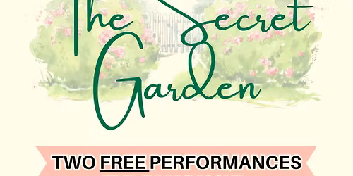 The Secret Garden - a FREE play for all ages!
