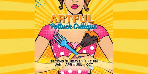 ARTFUL Potluck Critique (October 11, 2026)