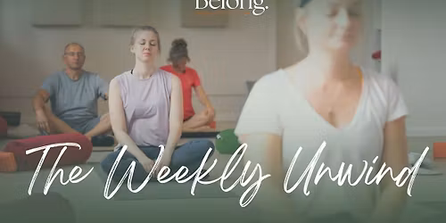 The Weekly Unwind