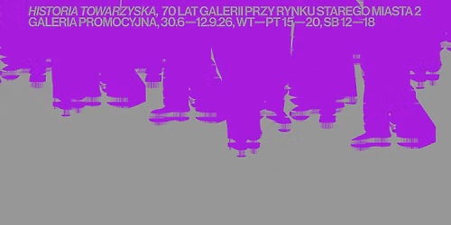 Historia towarzyska \u2b2e 70 lat galerii 