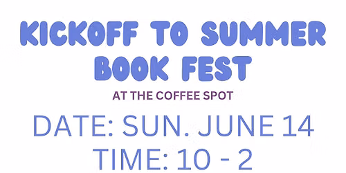 Kickoff to Summer Book Fest at The Coffee Spot
