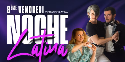 NOCHE LATINA - SP\u00c9CIALE KIZOMBA