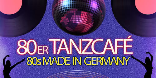 80er TANZCAF\u00c9 \/ 80s MADE IN GERMANY