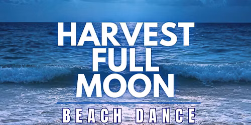 Harvest Full Moon Beach Dance