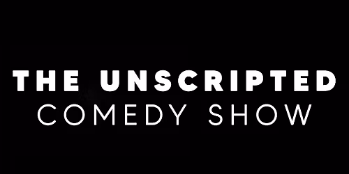 The Unscripted Comedy Show