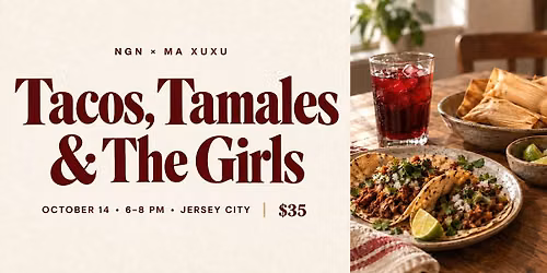 Tacos, Tamales & The Girls | Jersey City Women\u2019s Networking + Tasting