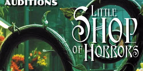 AUDITIONS: Little Shop of Horrors