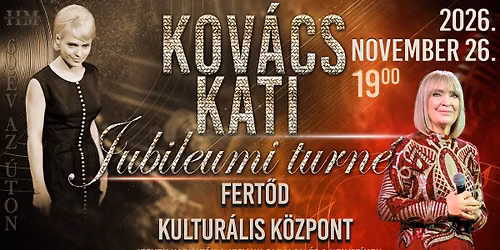 Kov\u00e1cs Kati Jubileumi Turn\u00e9 - FERT\u0150D