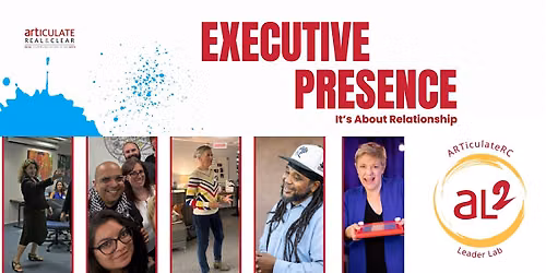 ARTiculateRC Leader Lab: Executive Presence