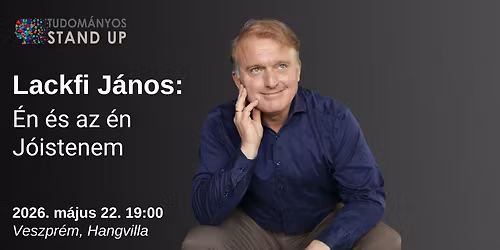 Lackfi J\u00e1nos: \u00c9n \u00e9s az \u00e9n J\u00f3istenem \/ VESZPR\u00c9M