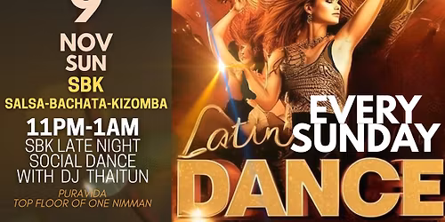 Sunday Late Night SBK Latin Dance