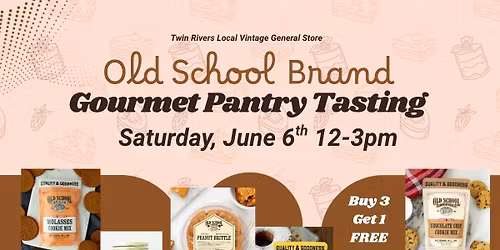 Gourmet Pantry Tasting ~ Old School Brand ~ June 6, 2026