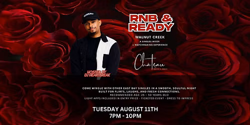 R&B AND READY with DJ HEARTBREAK at Chateau Walnut Creek