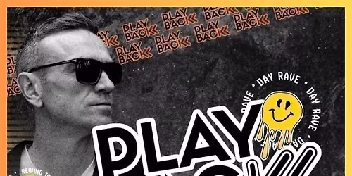 PLAYBACK Day Rave - TALL PAUL