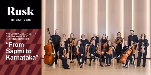 ”From Sápmi to Karnataka” – Avslutningskonsert / Päätöskonsertti / Closing Concert