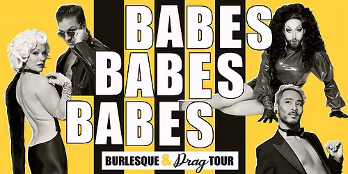 BABES, BABES, BABES! Burlesque and Drag Show - Cornwall