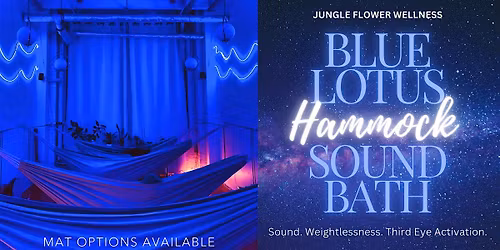 Blue Lotus Hammock Somatic Sound Bath | Cocoon Sound Healing