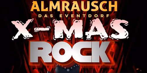 \ud83d\udd25 X-MAS ROCK \u2013 Die Weihnachtsnacht im Almrausch \ud83d\udd25