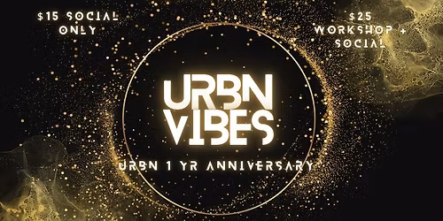URBN VIBES - URBN 1 Year Anniversary