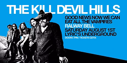 The K*ll Devil Hills at Lyric's Underground