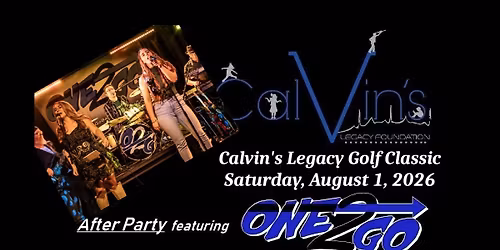 Calvin's Legacy Golf Classic After Party with One2Go