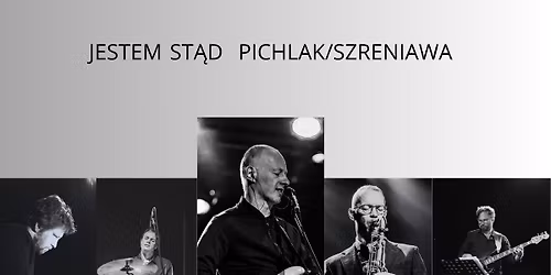 \ud83c\udfb5 Jestem st\u0105d \u2013 PICHLAK\/SZRENIAWA | 09.01.2026 | JCK - Jelenia G\u00f3ra