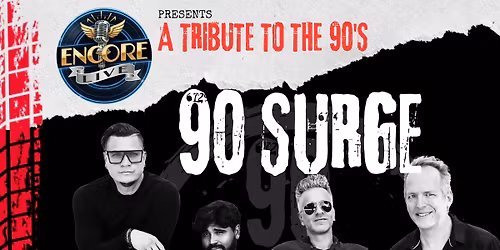 90 Surge Live @ Encore