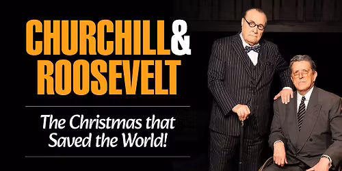 Churchill & Roosevelt - The Christmas That Saved The World