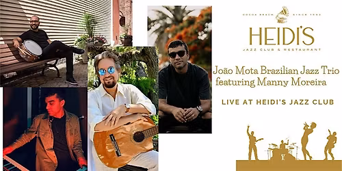 Jo\u00e3o Mota Brazilian Jazz Trio featuring Manny Moreira