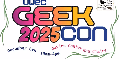 B&C @ 2025 UWEC Geek Con