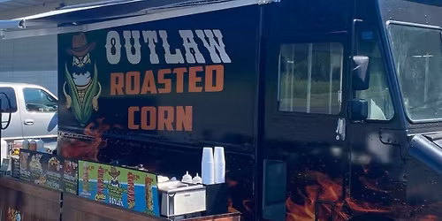 Outlaw Roasted Corn - Food Truck Debut