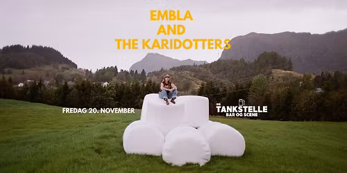 Embla and the Karidotters \/\/ Die Tankstelle