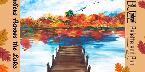 Embers Across the Lake Painting @ BUZZ SOCIAL
