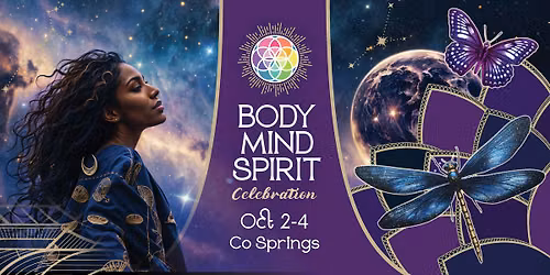 Body Mind Spirit Celebration - Co Springs Oct 2-4