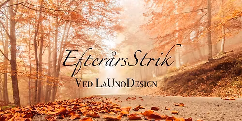 Efter\u00e5rs Strik - Ved LaUnoDesign