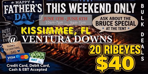 GRAND OPENING: 20 RIBEYES $40 \/ HUGE TRUCKLOAD MEAT SALE IN KISSIMMEE, FL @ VENTURA DOWNS