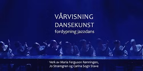 V\u00e5rvisning Bachelor i dansekunst fordypning jazzdans