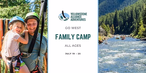 Go West Family Camp | Yellowstone Alliance Adventures