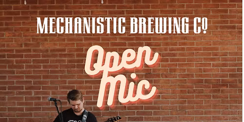 Open Mic Night @ Mechanistic 