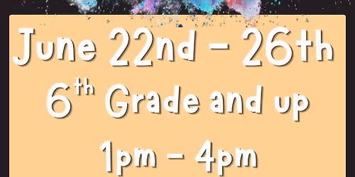 Art Explosion Summer Camp - 6th grade and up